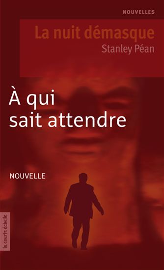 À qui sait attendre - STANLEY PÉAN
