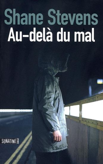 AU-DELA DU MAL - SHANE STEVENS