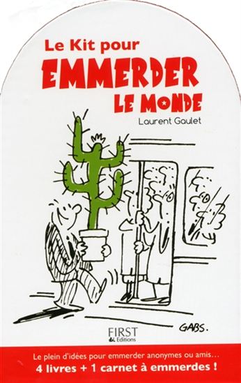Le Kit pour emmerder le monde Cof. 5 vls - LAURENT GAULET