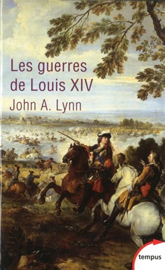 Les Guerres de Louis XIV - JOHN A LYNN