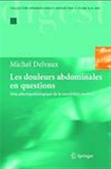 Les Douleurs abdominales en questions : rôle physiopathologique de la sensibilité viscérale - MICHEL DELVAUX