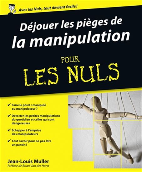 Déjouer les pièges de la manipulation pour les nuls - JEAN-LOUIS MULLER