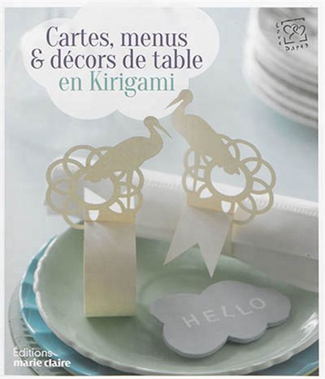 Cartes et menus : et décors de table en kirigami - COLLECTIF