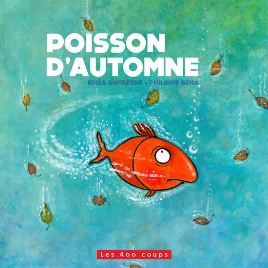 Poisson d'automne - RHÉA DUFRESNE - PHILIPPE BÉHA