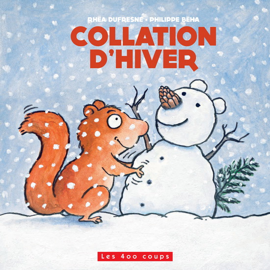 Collation d'hiver - RHÉA DUFRESNE - PHILIPPE BÉHA