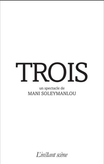 Trois - MANI SOLEYMANLOU