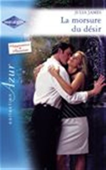 La morsure du désir (Harlequin Azur) - JULIA JAMES