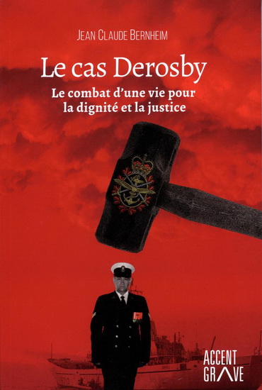 Le Cas Derosby : le combat d&#39;une vie pour la dignité et la justice - JEAN CLAUDE BERNHEIM