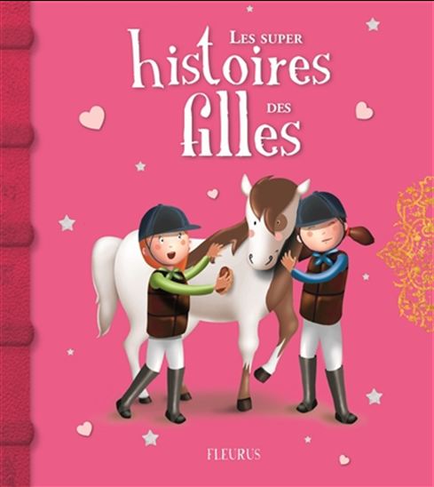Les Super histoires des filles - COLLECTIF