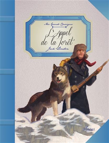 L&#39;Appel de la forêt - JACK LONDON - OLIVIER DESVAUX
