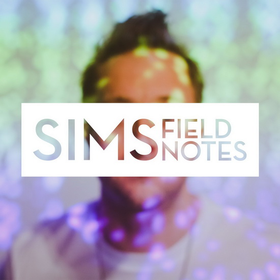 Field Notes - SIMS