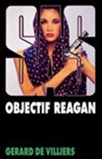 SAS 66 Objectif Reagan - GÉRARD VILLIERS (DE)