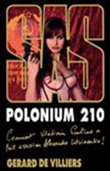 SAS 167 Polonium 210 - GÉRARD VILLIERS (DE)
