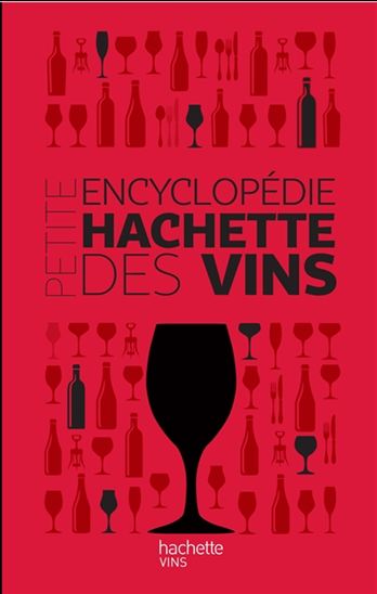 La Petite encyclopédie Hachette du vin - THIERRY MORVAN