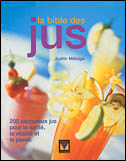 La Bible des jus - JUDITH MILLIDGE