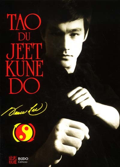 Le Tao du Jeet Kune Do - BRUCE LEE