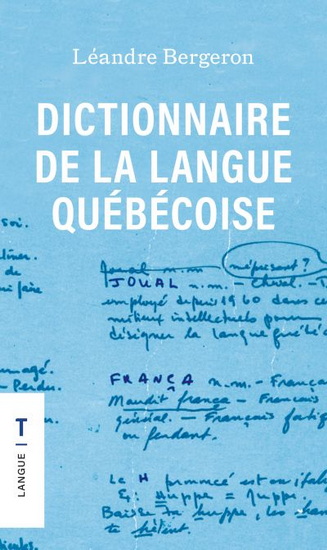 Dictionnaire de la langue québécoise - LÉANDRE BERGERON