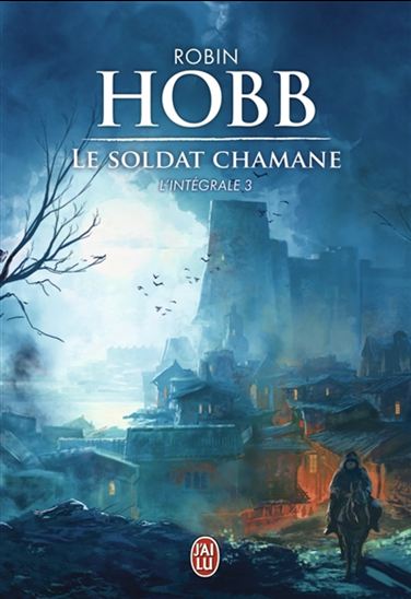 Le Soldat chamane T.03 L'intégrale - ROBIN HOBB