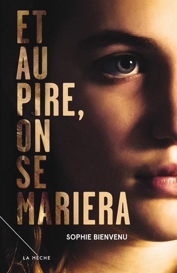 Et au pire, on se mariera N. éd. - SOPHIE BIENVENU
