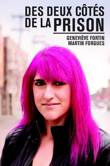 Des deux côtés de la prison - MARTIN FORGUES - GENEVIÈVE FORTIN