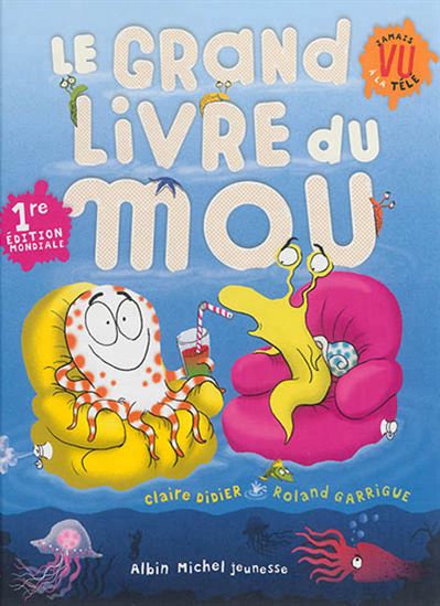 Le Grand livre du mou - CLAIRE DIDIER - ROLAND GARRIGUE