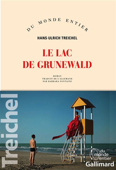 Le Lac de Grunewald - HANS-ULRICH TREICHEL