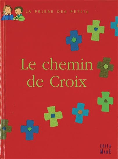 Le Chemin de croix N. éd. - JULIETTE LEVIVIER - ANNE GRAVIER
