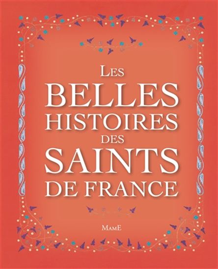 Les Belles histoires des saints de France - FRANCINE BAY - GILLES WEISMANN