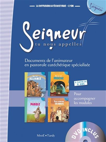 Seigneur, tu nous appelles : documents du catéchiste en pastorale catéchitique spécialisée : à partir de 8 ans + DVD - COLLECTIF