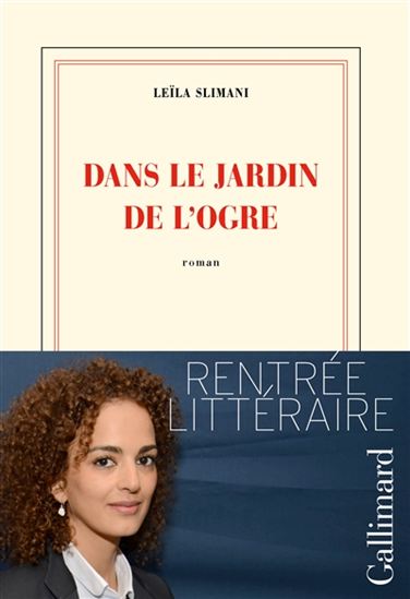 Dans le jardin de l&#39;ogre - LEÏLA SLIMANI