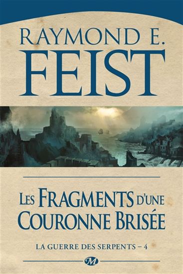 Les Fragments d'une couronne brisée #04 - RAYMOND ELIAS FEIST