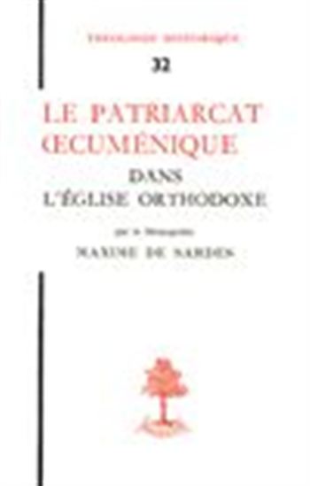 Le patriarcat œcuménique dans l’Église orthodoxe - MAXIME DE SARDES