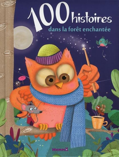 100 histoires dans la forêt enchantée - COLLECTIF