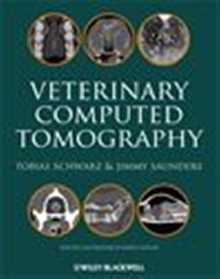 Veterinary Computed Tomography - JIMMY SAUNDERS - TOBIAS SCHWARZ