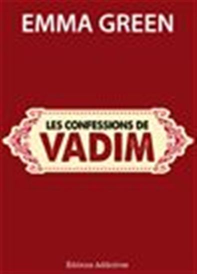 Les confessions de Vadim - EMMA GREEN