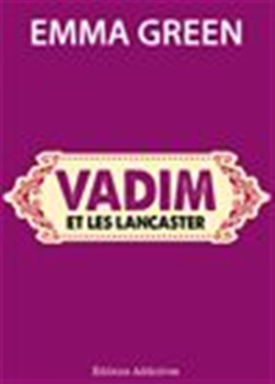 Vadim et les Lancaster - EMMA GREEN
