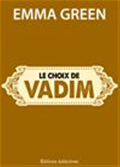 Le choix de Vadim - EMMA GREEN