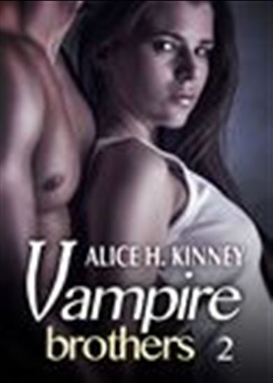 Vampire Brothers - 2 - ALICE H. KINNEY