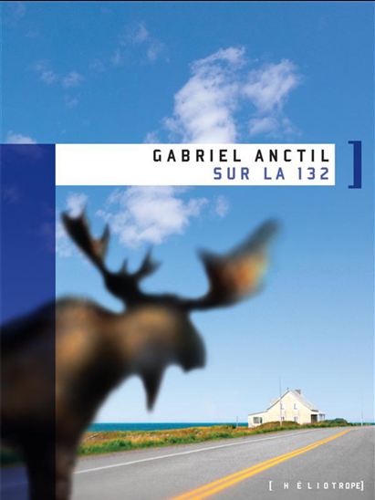 Sur la 132 - GABRIEL ANCTIL