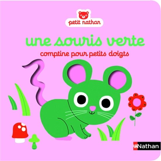 Une souris verte : comptine pour petits doigts - MARION BILLET