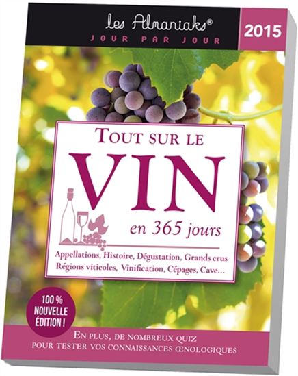 Tout sur le vin en 365 jours 2015 - COLLECTIF