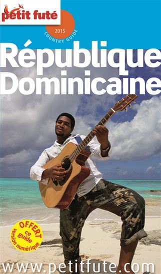 République dominicaine 2015 - DOMINIQUE AUZIAS - JEAN-PAUL LABOURDETTE