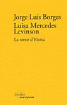 La Soeur d&#39;Eloisa - JORGE LUIS BORGES - L LEVINSON