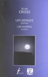 Les Songes /Los suenos - ELSA CROSS