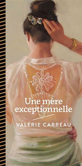 Une mère exceptionnelle - VALÉRIE CARREAU