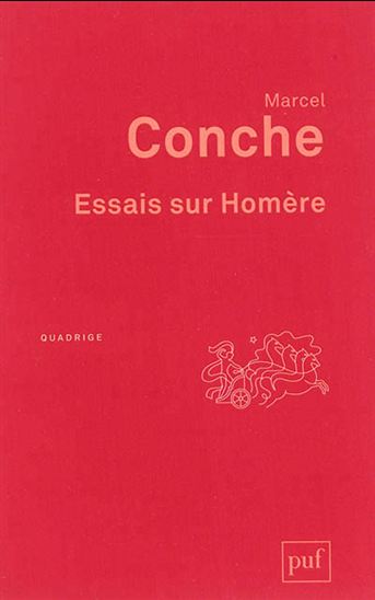 Essais sur Homère N. éd. - MARCEL CONCHE