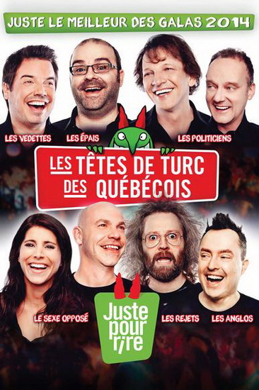 Juste le meilleur des Galas 2014, Les têtes de Turcs des Québécois - BISSONNETTE-THÉORET - L'HEUREUX PASCAL