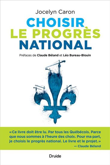 Choisir le progrès national - JOCELYN CARON