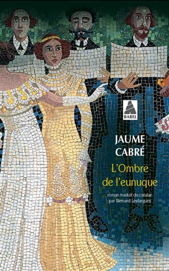 L'Ombre de l'eunuque - JAUME CABRÉ