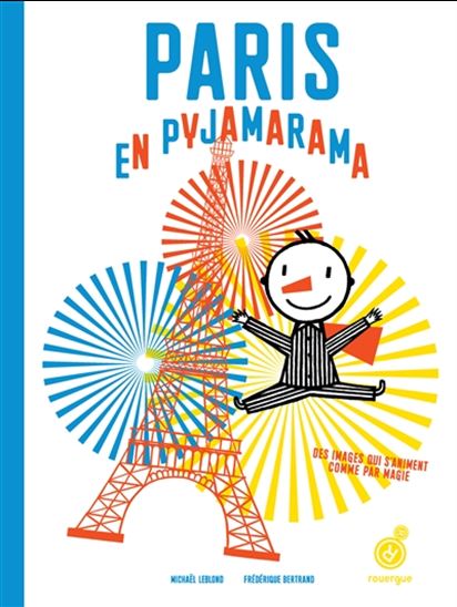 Paris en pyjamarama - FRÉDÉRIQUE BERTRAND - MICHAËL LEBLOND